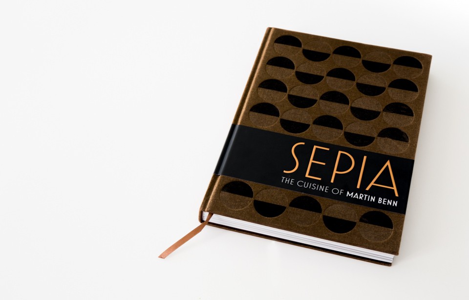 Martin Benn | "Sepia: The Cuisine of Martin Benn"