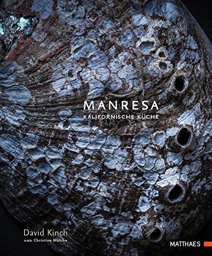 David Kinch | “Manresa – Kalifornische Küche”