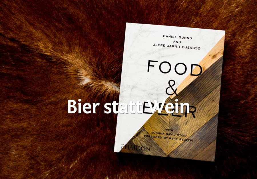 “Food & Beer” von Daniel Burns und Jeppe Jarnit-Bjergsø