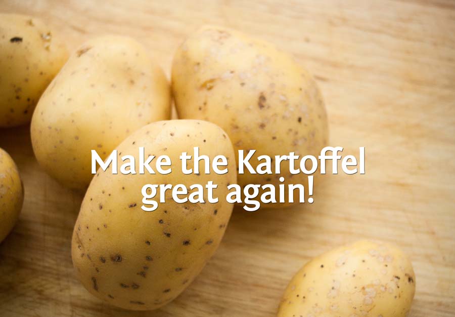 Make the Kartoffel great again