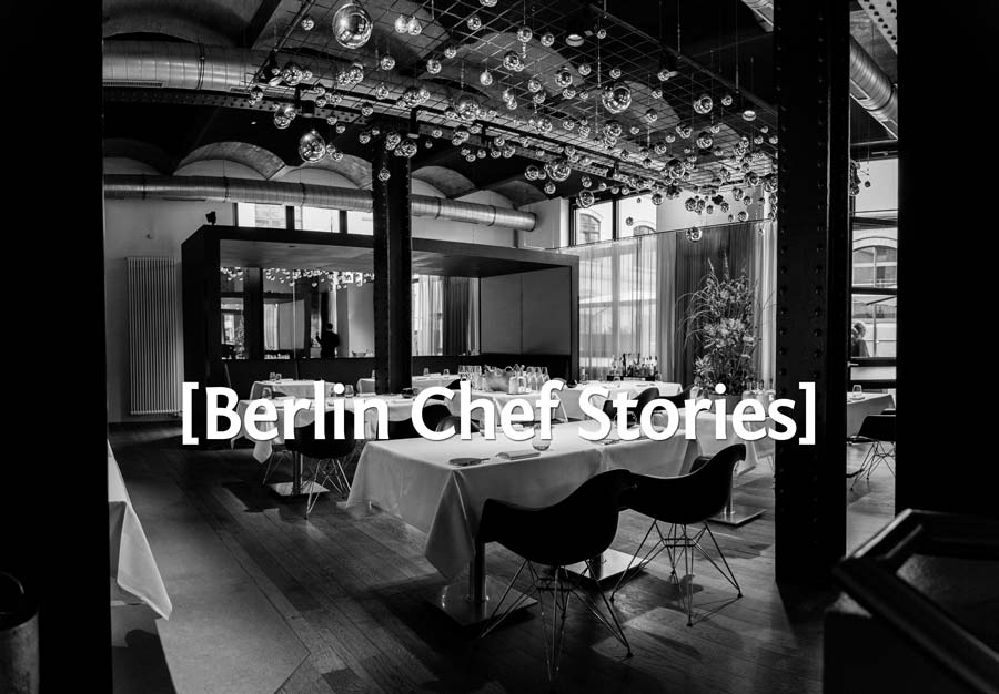 Berlin Chef Stories: Restaurant “reinstoff”