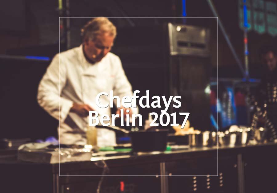 Chefdays Berlin 2017