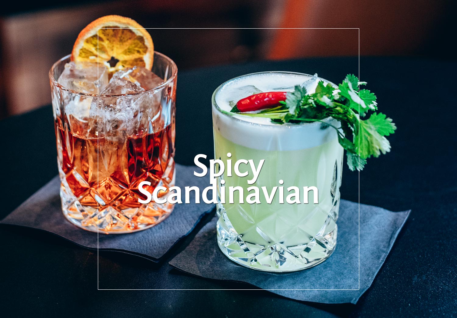 Spicy Scandinavian made of Aquavit