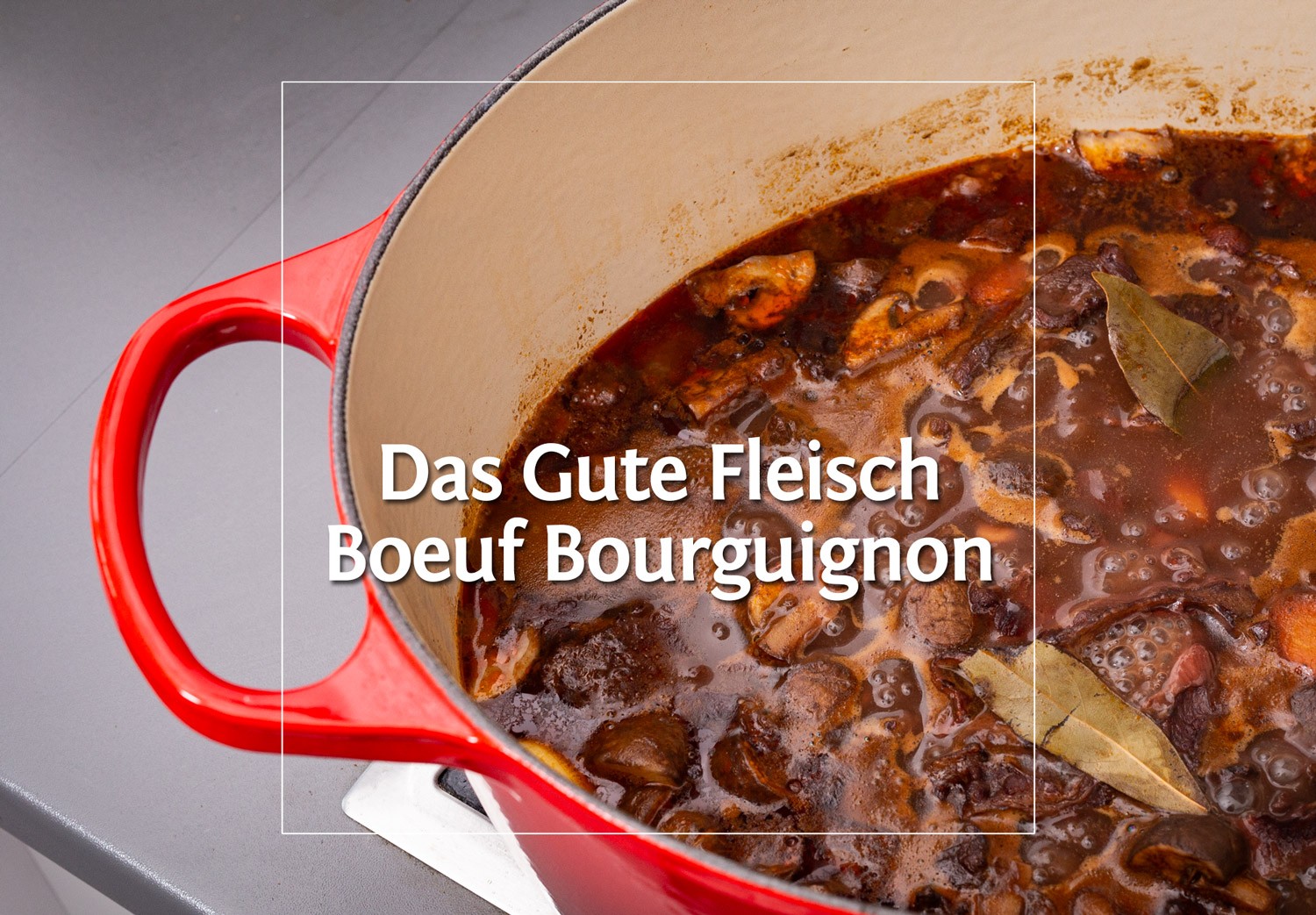 Das gute Fleisch – Boeuf Bourguignon