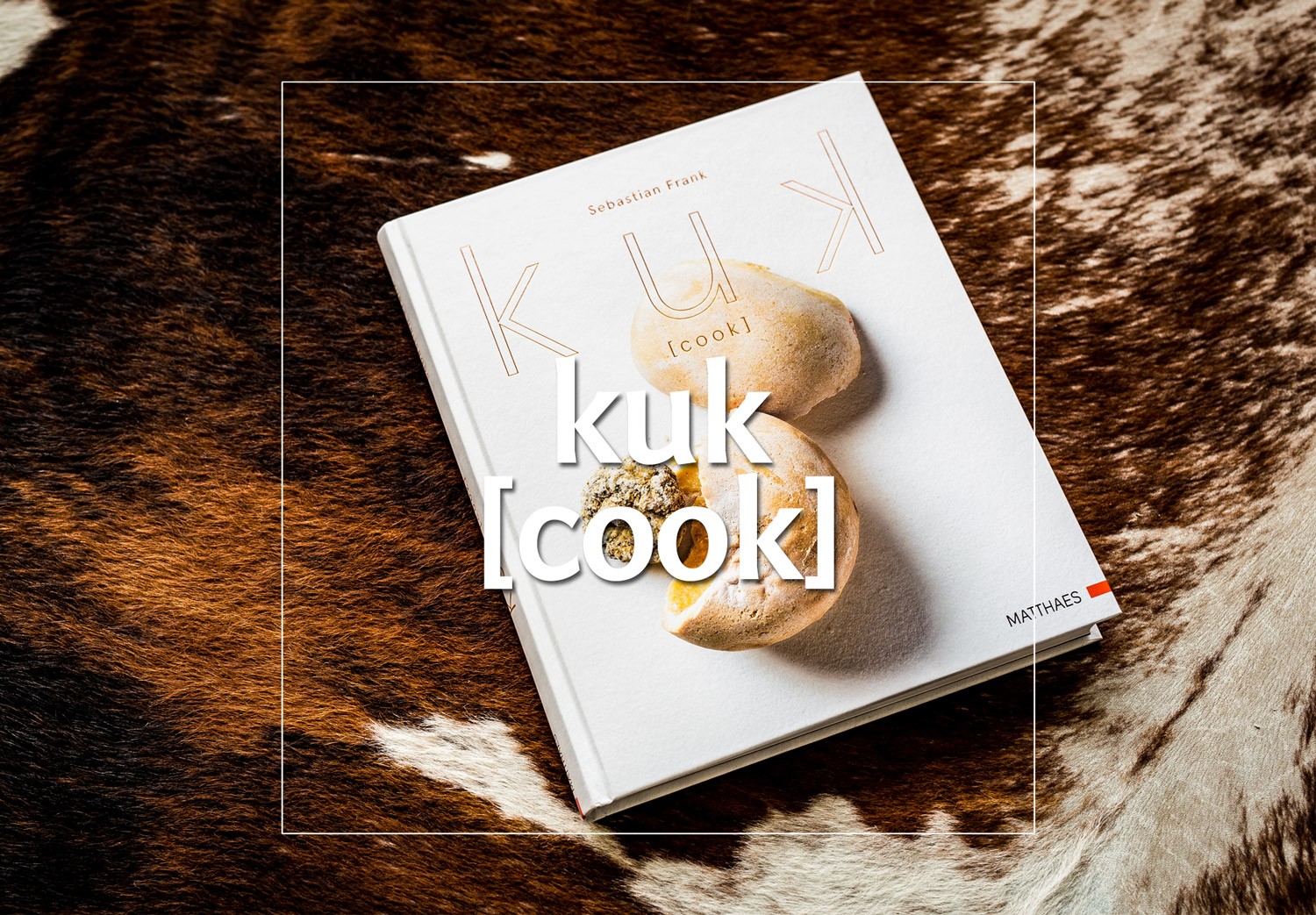 KUK – [cook] von Sebastian Frank