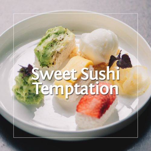 Sweet Sushi Temptation