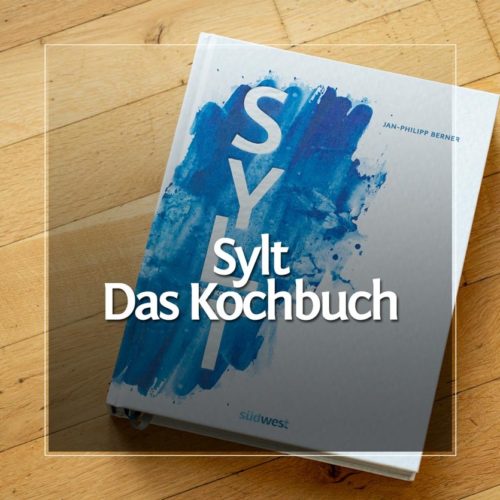 Berliner Speisemeisterei - Das Kochbuch Sylt